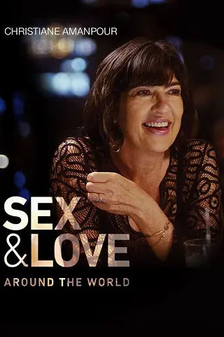 Christiane Amanpour: Sexo y amor en todo el mundo